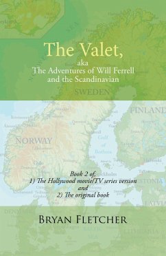 The Valet, Aka the Adventures of Will Ferrell and the Scandinavian (eBook, ePUB) - Fletcher, Bryan