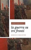 La guerra su tre fronti (eBook, ePUB)