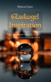 Glaskugel Inspiration (Fotografieren lernen, #4) (eBook, ePUB)
