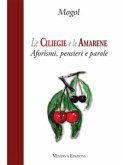 Le ciliege e le amarene (eBook, ePUB)