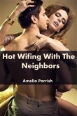 Hot Wifing With The Neighbors (eBook, ePUB)