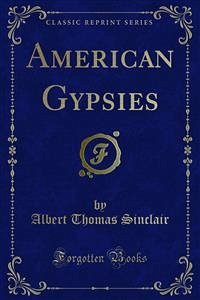 American Gypsies (eBook, PDF) - Thomas Sinclair, Albert