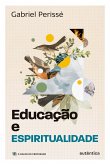 Educação e espiritualidade (Coleção O valor do professor, Vol. 2) (eBook, ePUB)