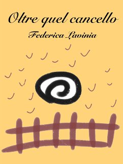 Oltre quel cancello (eBook, ePUB) - Lavinia, Federica