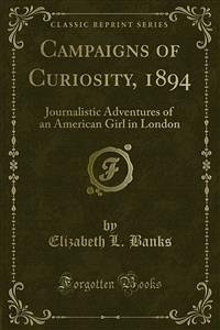 Campaigns of Curiosity, 1894 (eBook, PDF) - L. Banks, Elizabeth