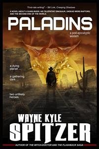 Paladins: A Post-apocalyptic Western (eBook, ePUB) - Kyle Spitzer, Wayne