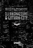 Illuminazioni a Gotham City (eBook, ePUB)