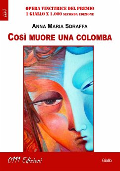 Così muore una colomba (eBook, ePUB) - Maria Sdraffa, Anna