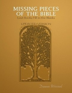 Cover Missing Pieces of the Bible: Lost Books Fill-in the Blanks Updated Version (eBook, ePUB)