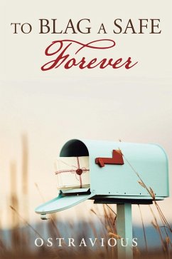 To Blag a Safe Forever (eBook, ePUB) - Ostravious