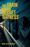 The Train and the Secret Witness (eBook, ePUB)