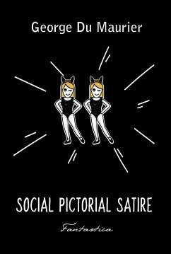 Social Pictorial Satire (eBook, ePUB) - Du Maurier, George