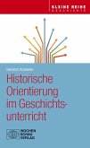 Historische Orientierung im Geschichtsunterricht (eBook, PDF)