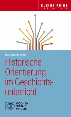 Cover Historische Orientierung im Geschichtsunterricht (eBook, PDF)
