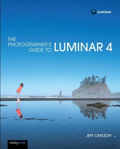 The Photographer's Guide to Luminar 4 (eBook, ePUB) - Carlson, Jeff