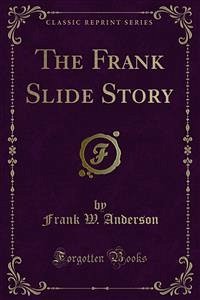 The Frank Slide Story (eBook, PDF) - W. Anderson, Frank
