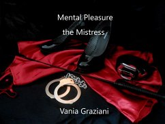 Mental Pleasure - the Mistress Vol 1 (eBook, ePUB) - Graziani, Vania