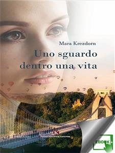 Uno sguardo dentro una vita (eBook, ePUB) - Krezdorn, Mara