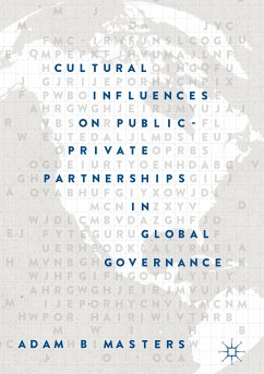 Cultural Influences on Public-Private Partnerships in Global Governance (eBook, PDF) - Masters, Adam B.
