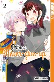 Prince Never-give-up Bd.2 (eBook, ePUB)