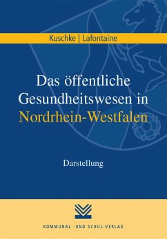 Das öffentliche Gesundheitswesen in Nordrhein-Westfalen (eBook, PDF) - Kuschke, Wolfram; Lafontaine, Jörg