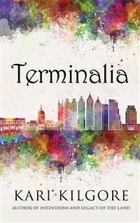 Terminalia (eBook, ePUB) - Kilgore, Kari