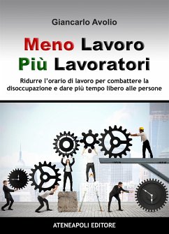 Meno lavoro, più lavoratori (eBook, ePUB) - Avolio, Giancarlo