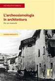 L&quote;archeosismologia in architettura (eBook, ePUB)