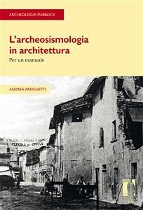 L’archeosismologia in architettura (eBook, ePUB) - Arrighetti, Andrea
