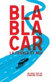 BlaBlaCar, la France et moi (eBook, ePUB)