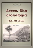 Lecco. Una cronologia Dal 1815 ad oggi (eBook, ePUB)