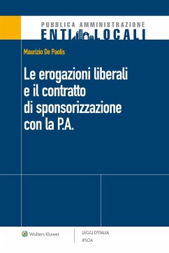 Le erogazioni liberali e il contratto di sponsorizzazione con la P.A. (eBook, ePUB) - Paolis Maurizio, De