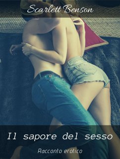 Il sapore del sesso (eBook, ePUB) - Benson, Scarlett