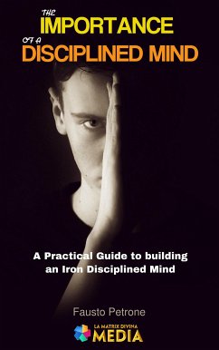 The Importance of a Disciplined Mind (eBook, ePUB) - Petrone, Fausto