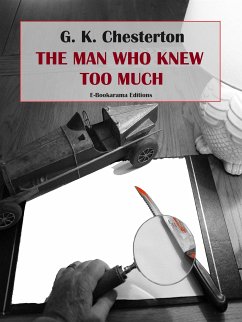 The Man Who Knew Too Much (eBook, ePUB) - K. Chesterton, G.