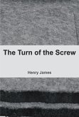 The Turn of the Screw (eBook, ePUB) The Turn of the Screw (eBook, ePUB)