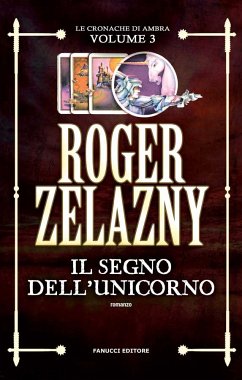 Il segno dell'Unicorno (eBook, ePUB) - Zelazny, Roger