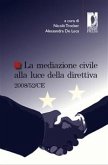 La mediazione civile alla luce della direttiva 2008/52/CE (eBook, ePUB)