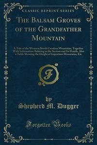 The Balsam Groves of the Grandfather Mountain (eBook, PDF) - M. Dugger, Shepherd