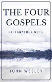 The Four Gospels - John Wesley Explanatory Note (eBook, ePUB)