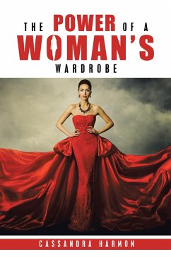 The Power of a Woman's Wardrobe (eBook, ePUB) - Harmon, Cassandra