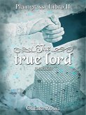 The true lord (eBook, ePUB)