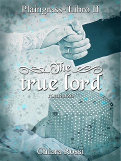 The true lord (eBook, ePUB) - Rossi, Chiara