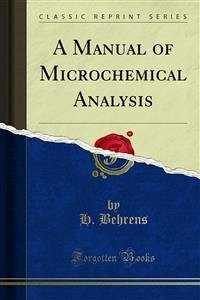 A Manual of Microchemical Analysis (eBook, PDF)