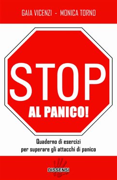 Stop al panico! (eBook, ePUB) - Torno, Monica; Vincenzi, Gaia