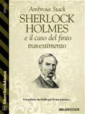 Sherlock Holmes e il caso del finto travestimento (eBook, ePUB)