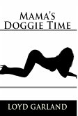 Mama's Doggie Time: Taboo Erotica (eBook, ePUB)