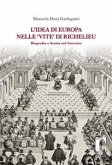 L'idea di Europa nell 'Vite' di Richelieu (eBook, PDF) L'idea di Europa nell 'Vite' di Richelieu (eBook, PDF)