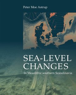 Sea-level Change in Mesolithic Southern Scandinavia (eBook, PDF) - Moe Astrup, Peter