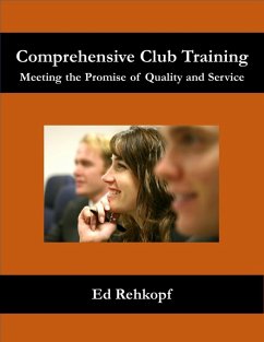 Comprehensive Club Training - Meeting the Promise of Quality and Service (eBook, ePUB) - Rehkopf, Ed